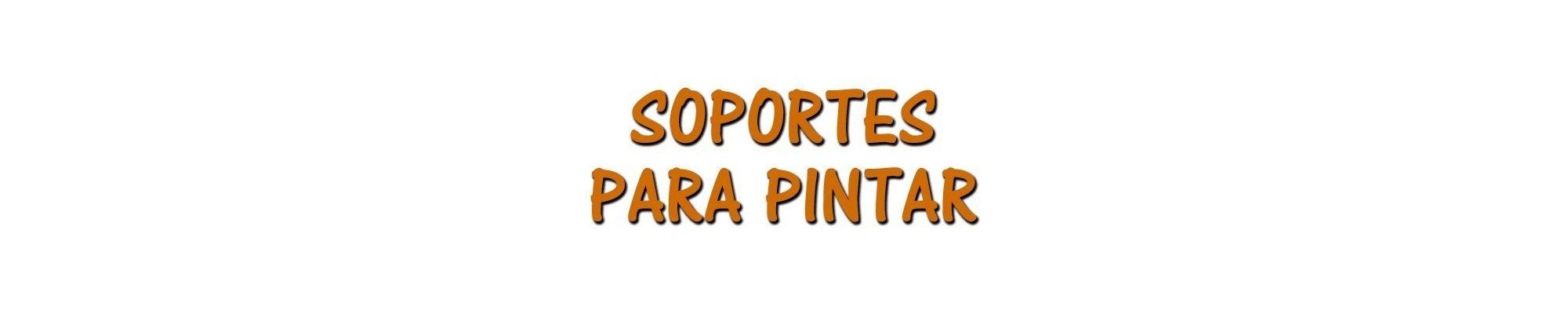 Soportes especiales para pintar 